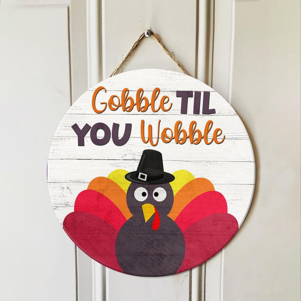 Gobble till you wobble thanksgiving signs 